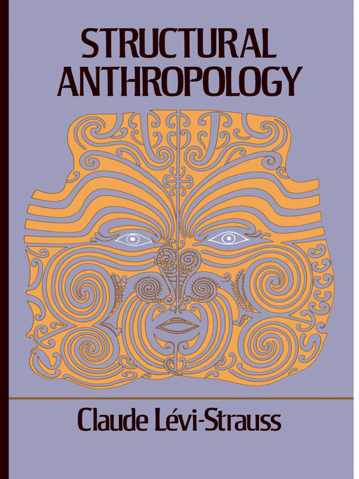 Title details for Structural Anthropology by Claude Levi-Strauss - Available
